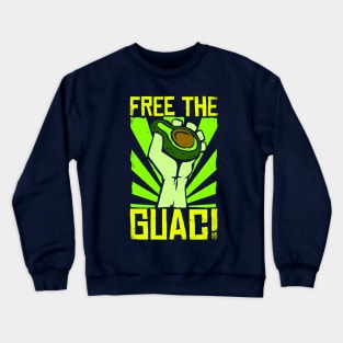 FREE THE GUAC! Crewneck Sweatshirt